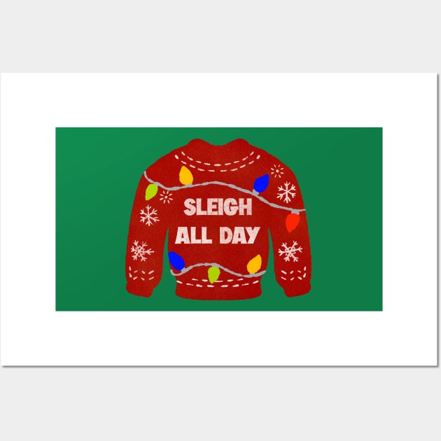 Sleigh All Day Wall Art by ellie419zap